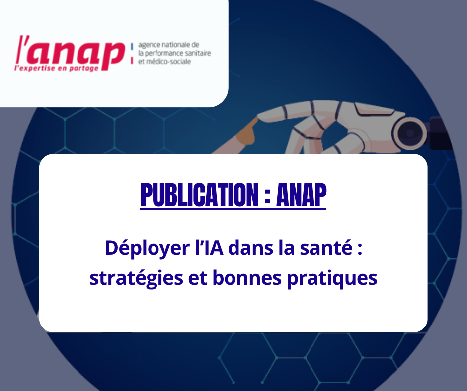 AFDN - ANAP - Déployer l’IA dans la santé : stratégies et bonnes pratiques