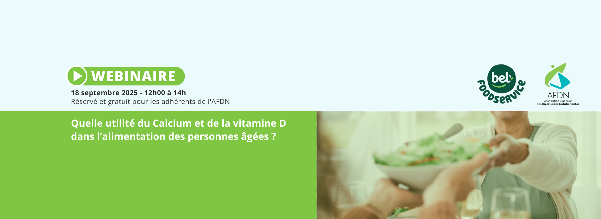 WEBINAIRE AFDN x BEL Foodservice : « Quelle utilité du Calcium et de la vitamine D dans l’alimentation des personnes âgées ? »
